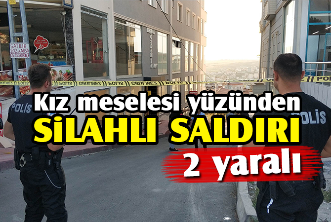 Samsun’da kız meselesi yüzünden silahlı saldırı: 2 yaralı