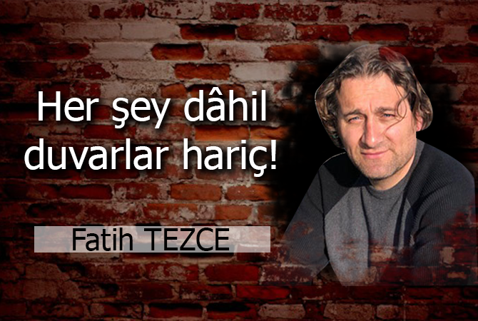 Her şey dâhil duvarlar hariç!