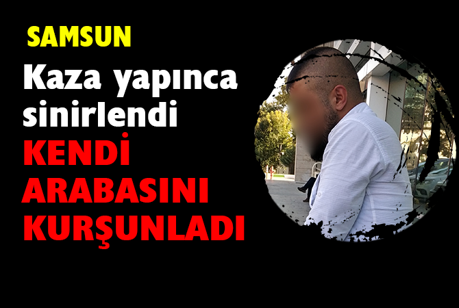 Kaza yapınca sinirlenip kendi aracına tabancayla ateş etti
