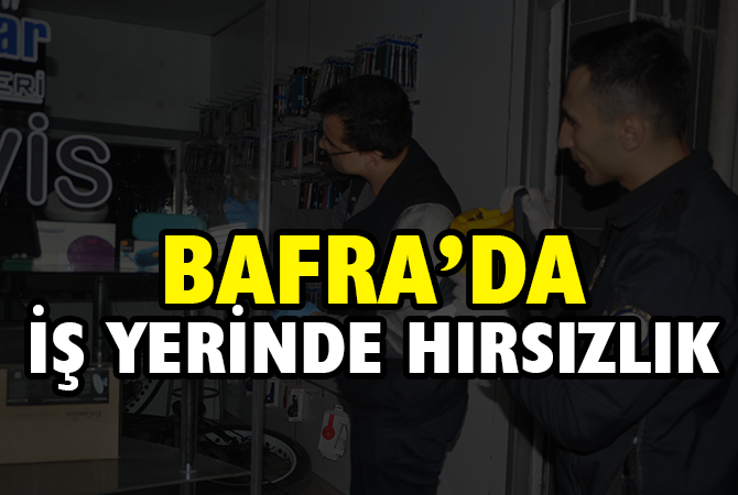 Bafra’da iş yerinden telefon hırsızlığı