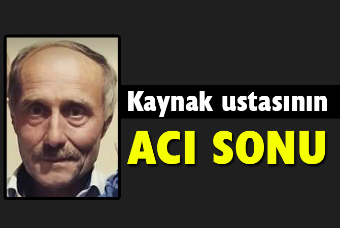 Kaynak ustası çatıdan düşerek hayatını kaybetti