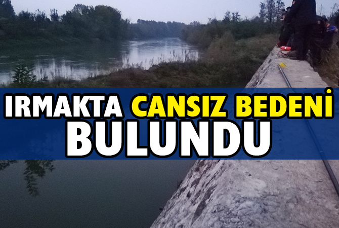 Yeşilırmak’a düşen şahıs hayatını kaybetti