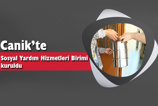 Canik’te Sosyal Yardım Hizmetleri Birimi kuruldu
