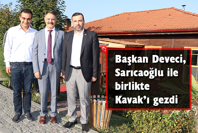Başkan Deveci, Sarıcaoğlu ile birlikte Kavak’ı gezdi