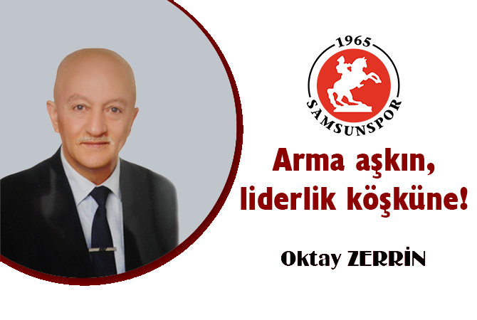Arma aşkına, liderlik köşküne!