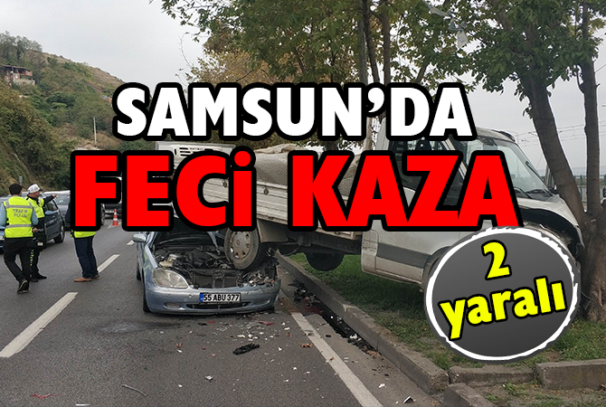 Samsun’da otomobil kamyonetin altına girdi: 2 yaralı