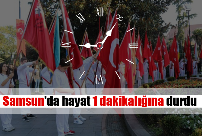 Samsun’da hayat 1 dakikalığına durdu