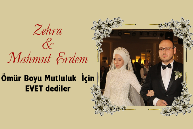 ZEHRA&MAHMUT ERDEM AYDIN ÖMÜR BOYU MUTLULUK İÇİN EVET DEDİLER