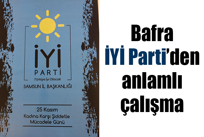 Bafra iyi parti’den anlamlı çalışma