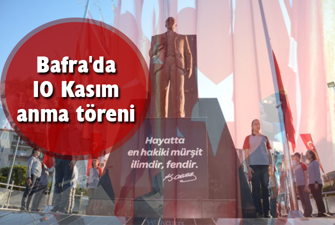 Bafra’da 10 Kasım anma töreni