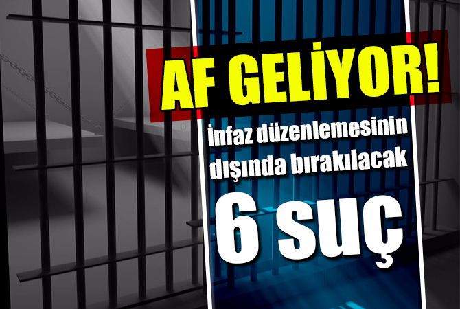 İnfaz düzenlemesinin dışında bırakılacak 6 suç