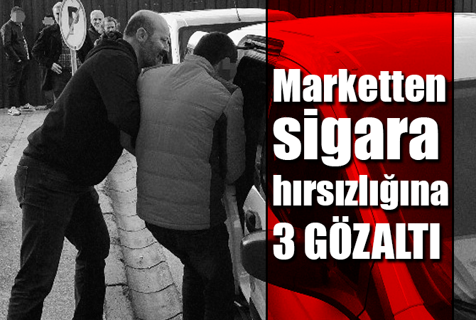 Marketten sigara çalan 3 kişi yakalandı