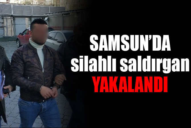 Silahlı saldırgan yakalandı