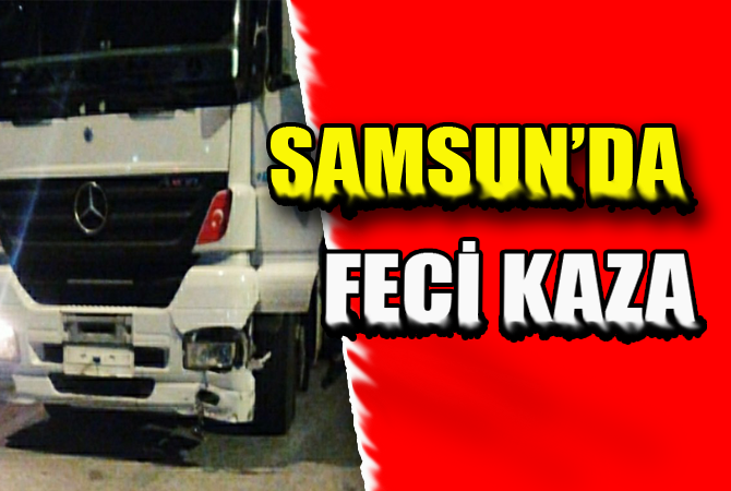 Samsun’da tır otomobil ile çarpıştı