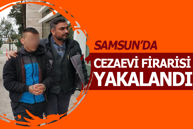 Cezaevi firarisi yakalandı