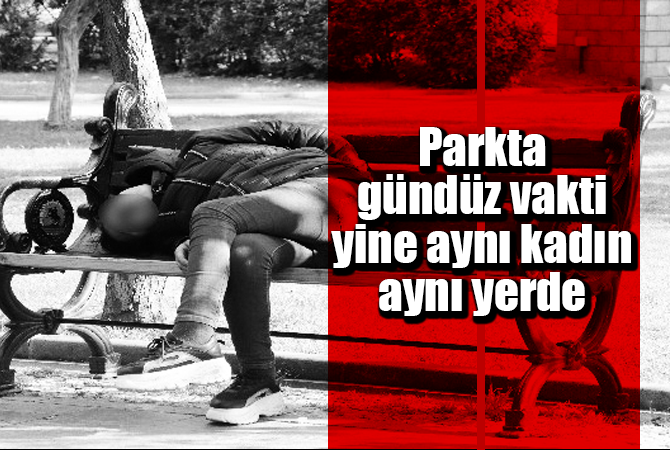 Uyuşturucu ve alkol alan genç kadın bankta sızıp kaldı