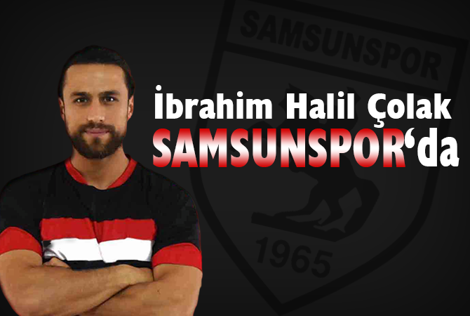 Samsunspor’da Halil Çolak Transferi İmzaya Kaldı!