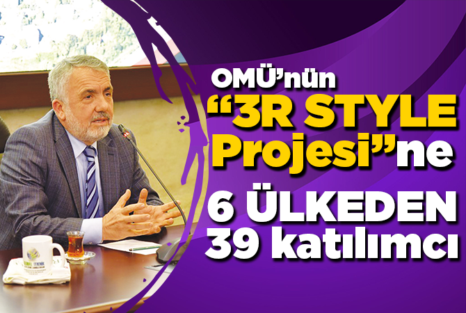 OMÜ’nün projesine 6 farklı ülkeden 39 katılımcı