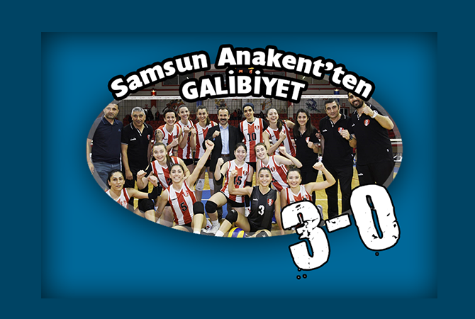 Samsun Anakent Hayati Galibiyet: 3-0