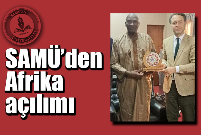 Samsun Üniversitesi’nden Afrika Açılımı