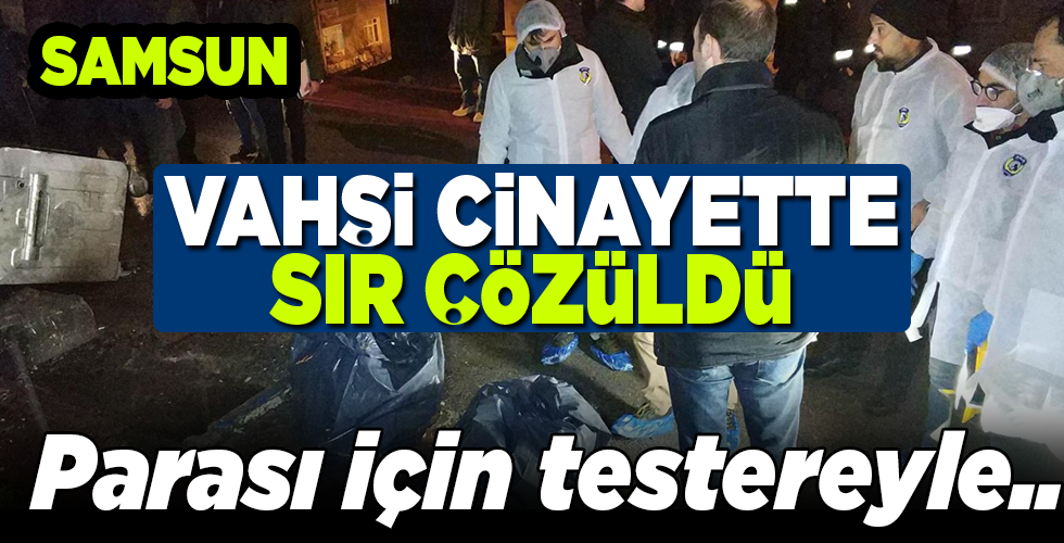 Parası için öldürüp banyoda testere ile parçalamış