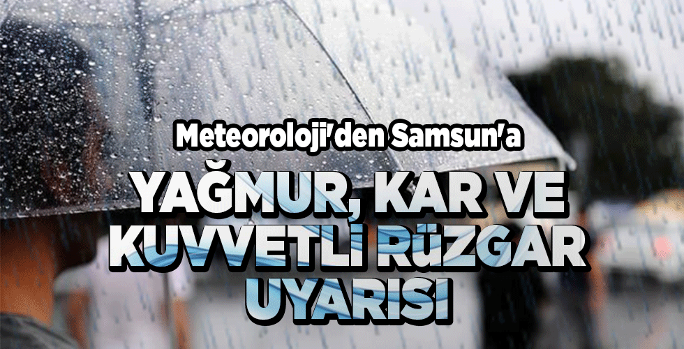 Meteoroloji’den Samsun’a üç kritik uyarı