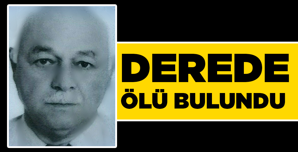 Samsun’da bir kişi derede ölü bulundu