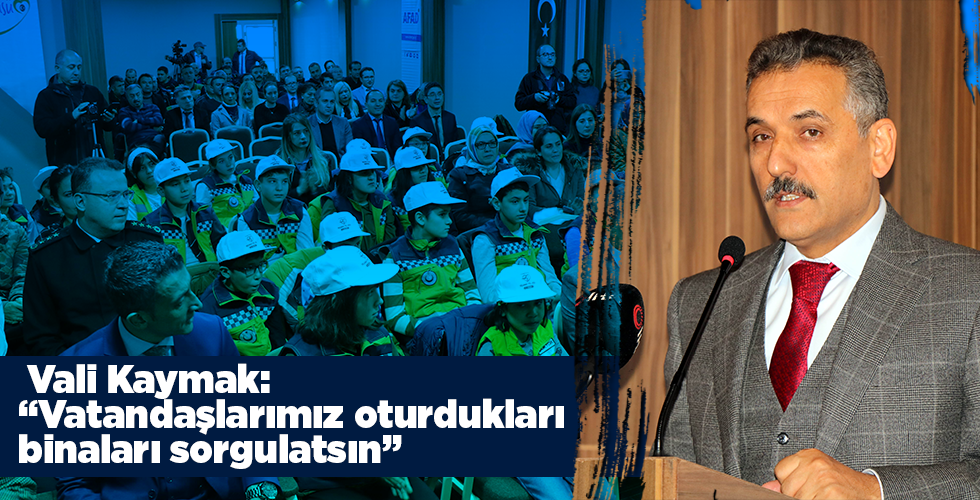 Samsun Valisi Kaymak: “Vatandaşlarımız oturdukları binaları sorgulatsın”