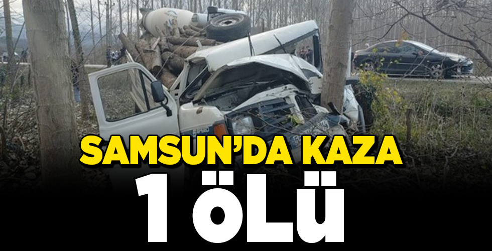 samsun’da kaza 1 ölü