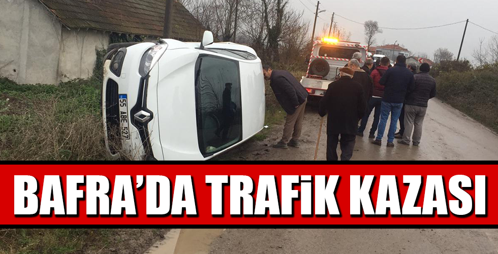 BAFRA’DA OTOMOBİL DEVRİLDİ