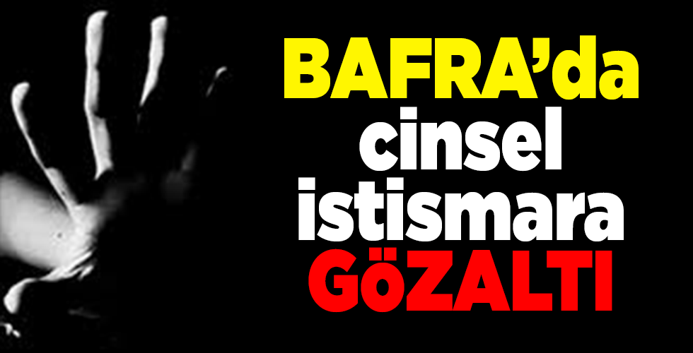 bafra’da cinsel istismar ve hırsızlığa 3 gözaltı