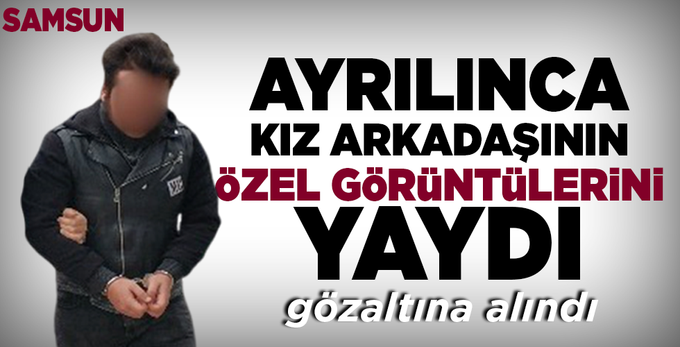 kız arkadaşının özel görüntülerini yaydı