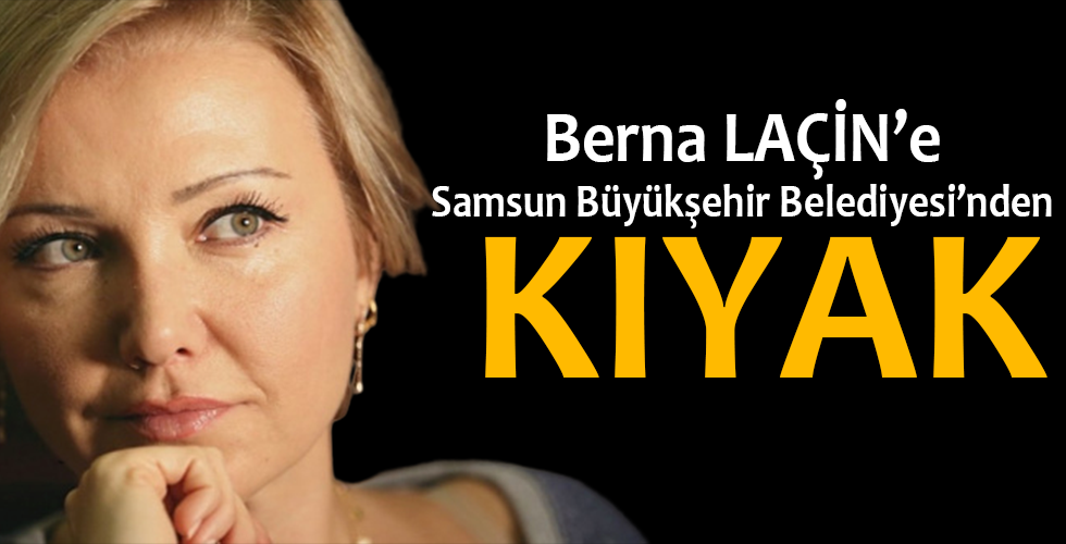 Berna Laçin’e SAMSUN BÜYÜKŞEHİR BELEDİYESİNDEN KIYAK