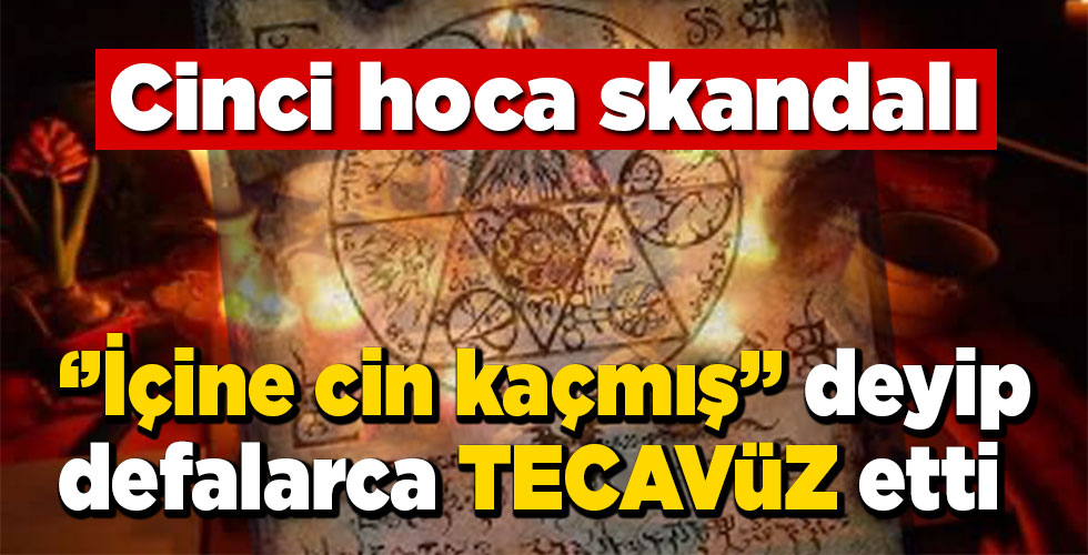 ‘Cin çıkarma’ seansında tecavüz skandalına 75 yıl hapis!