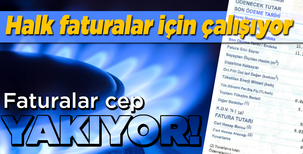 faturalar cep yakıyor!