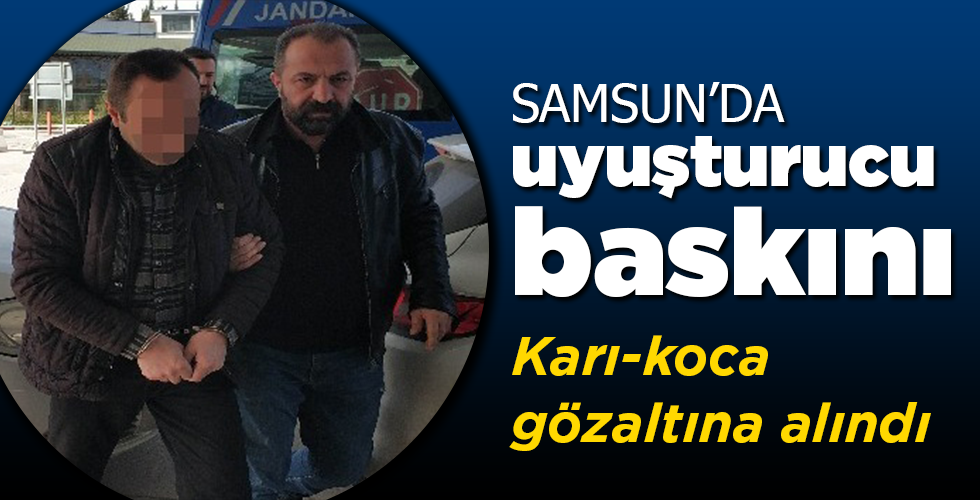 samsun’da uyuşturucu baskını