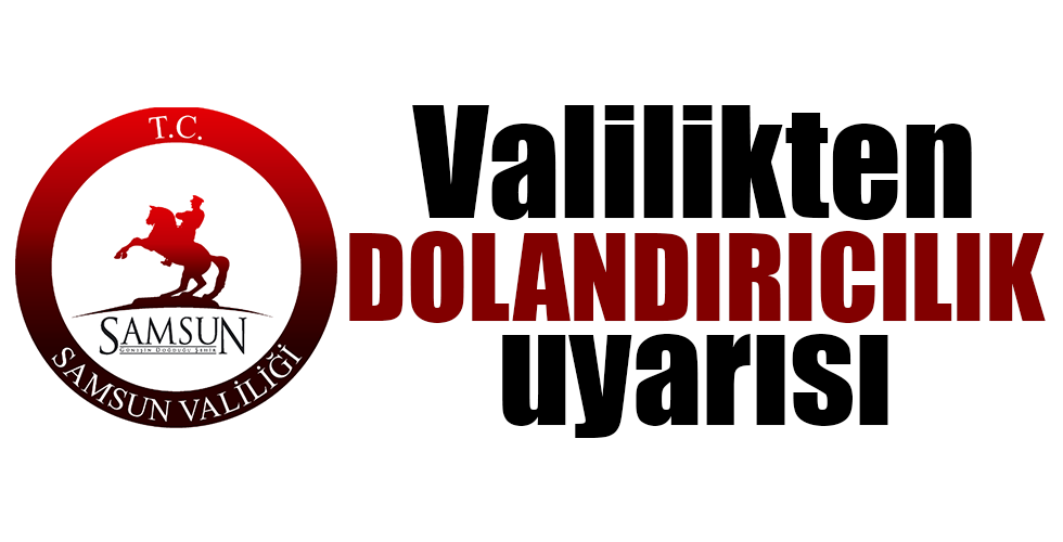valilikten dolandırıcılık uyarısı
