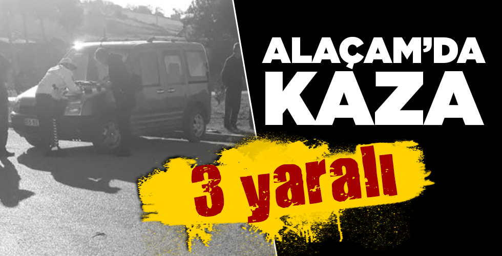 ALAÇAM’DA KAZA 3 YARALI