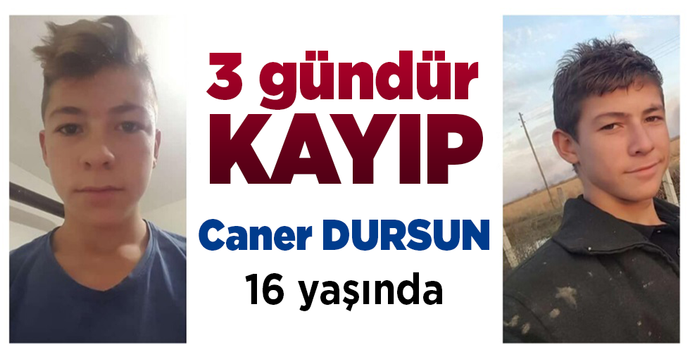 3 GÜNDÜR HABER ALINAMIYOR