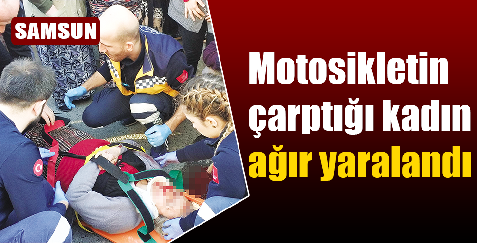Ekmek almaya giden kadına motosiklet çarptı