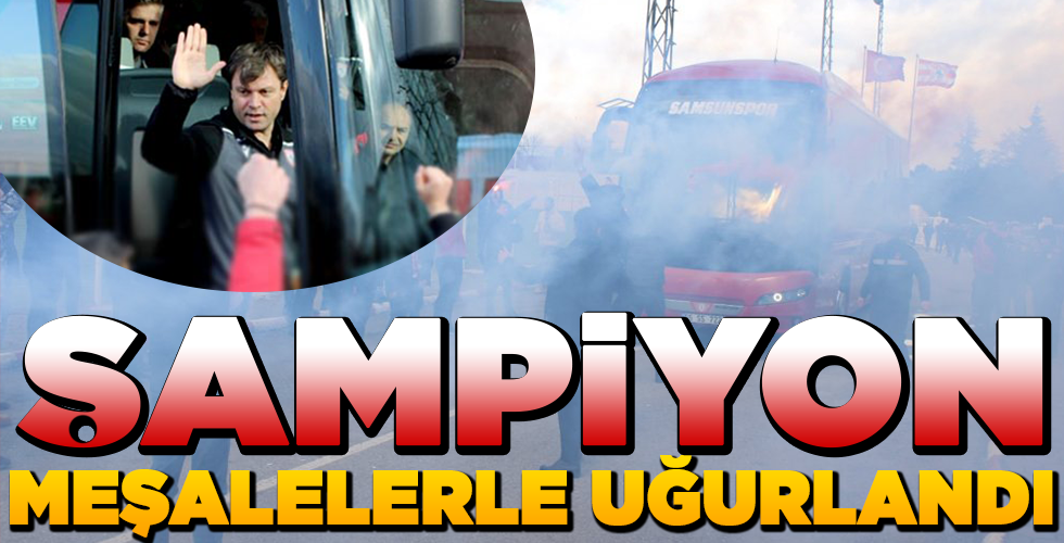 Samsunspor’a meşaleli uğurlama