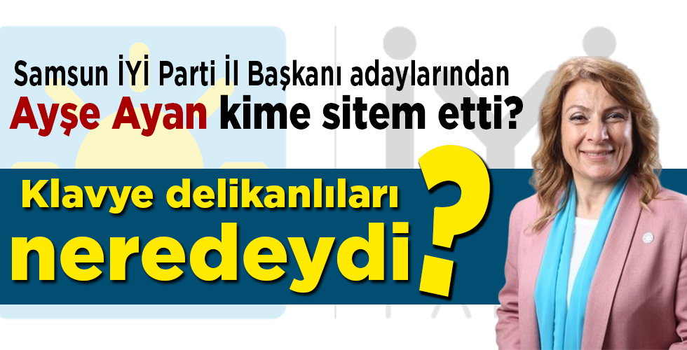 Ayşe Ayan kime sitem etti?