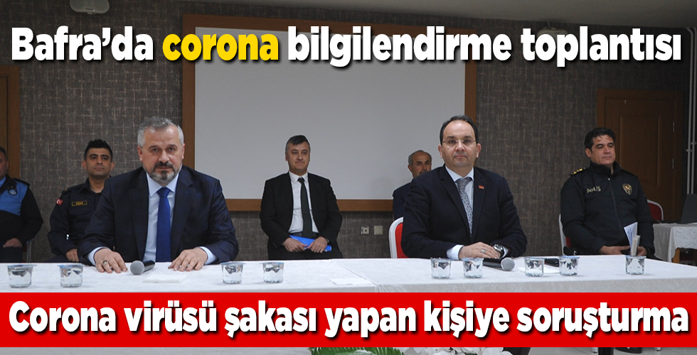 Bafra’da corona bilgilendirme toplantısı