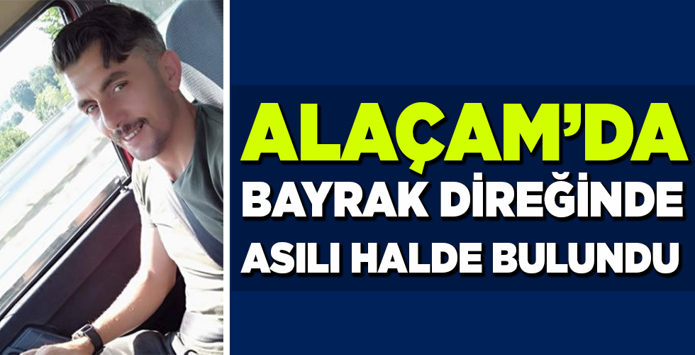 bayrak direğinde asılı halde bulundu