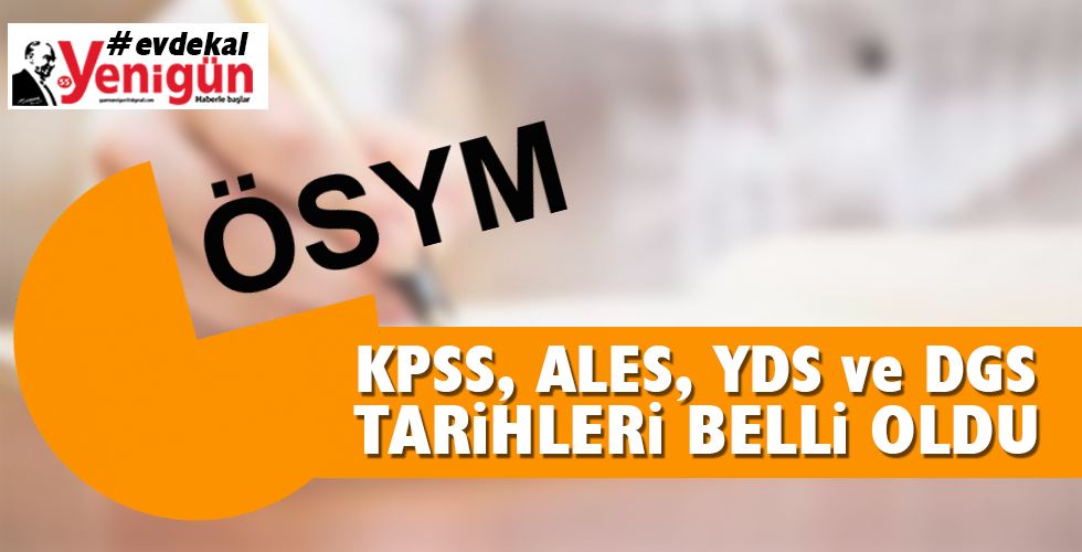 ÖSYM AÇIKLADI SINAV TARİHLERİ BELLİ OLDU