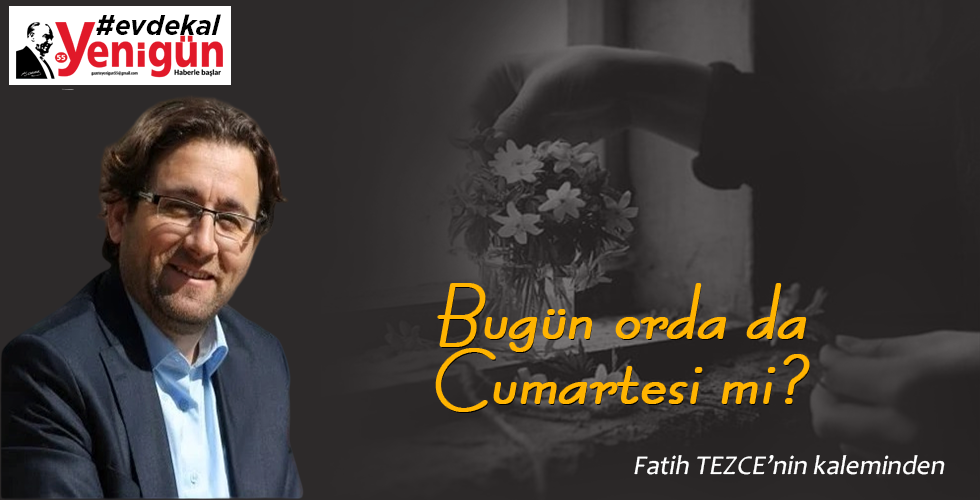Bugün orda da cumartesi mi?