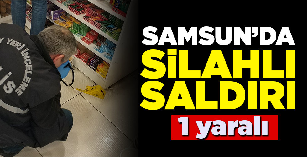 Samsun’da silahlı saldırı: 1 yaralı