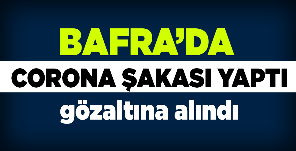 Bafra’da Corona Şakası Yaptı, Gözaltına Alındı