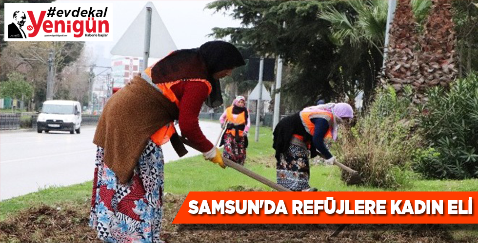 SAMSUN’DA REFÜJLERE KADIN ELİ