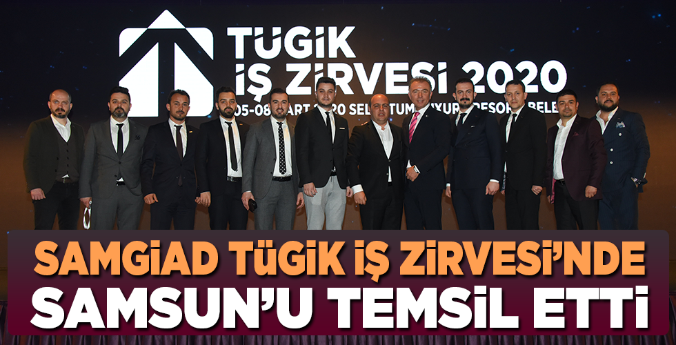 SAMGİAD TÜGİK İŞ ZİRVESİ’NDE